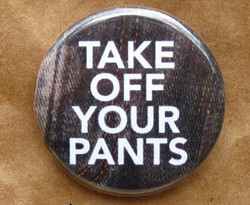 take-off-your-pants